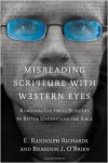 Misreading Scripture with Western Eyes: Removing Cultural Blinders to Better Understand the Bible
