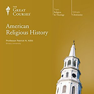American Religious History by Patrick Alitt (Great Courses)