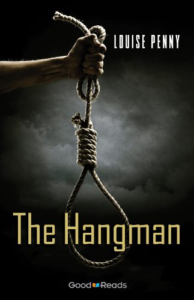 The Hangman by Louise Penny (Chief Inspector Gamache #6.5)