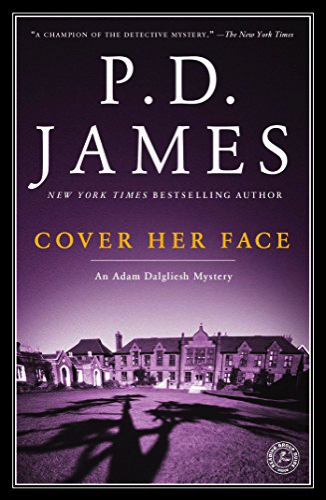 Cover Her Face by PD James (Adam Dalgliesh Mysteries #1)