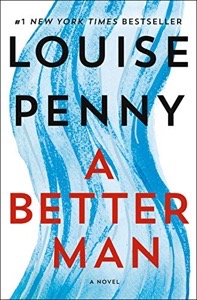 A Better Man by Louise Penny (Chief Inspector Gamache #15)