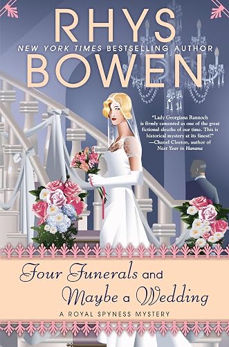 Four Funerals and Maybe a Wedding by Rhys Bowen (A Royal Spyness Mystery #14)
