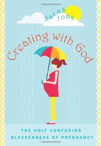 Creating With God: The Holy Confusing Blessedness of Pregnancy
