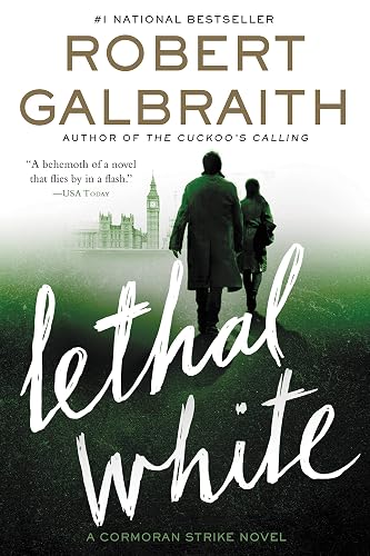 Lethal White (Cormoran Strike #4) by Robert Galbraith (JK Rowling)